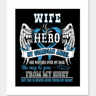 Wife my hero my guardian angel she watches over my back she may be gone from my sight but she is never gone from my heart Posters and Art